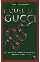 House of gucci - adapte au cinema par ridley scott avec lady gaga et adam driver