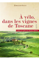 A velo, dans les vignes de toscane