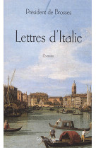 Lettres d-italie du president de brosses - extraits