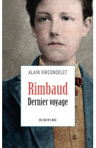 Rimbaud. dernier voyage