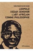 Leopold sedar senghor, l-art africain comme philosophie