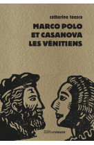 Marco polo et casanova, les venitiens