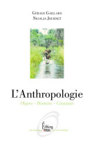 L-anthropologie - objets - histoire - courants