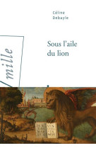 Sous l-aile du lion