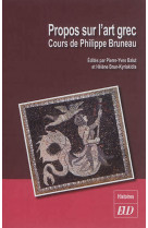 Propos sur l-art grec - cours de philippe bruneau