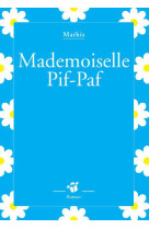 Mademoiselle pif-paf