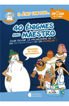 Hello maestro ! 40 énigmes avec maestro cp-ce1