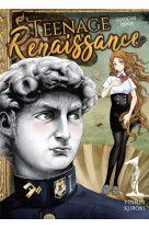 Teenage renaissance - tome 1 - tome 1 (vf) - vol01