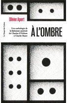 A l-ombre - une anthologie de la litterature carcerale,  de