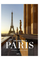 Un voyage a paris - monuments, musees, jardins