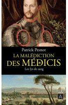 La malediction des medicis - tome 2 les lys de sang