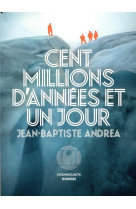 Cent millions d-annees et un jour