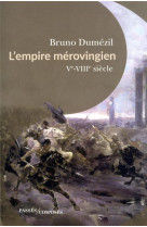 L-empire merovingien - ve-viiie siecle