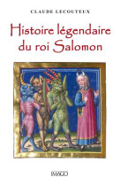 Histoire legendaire du roi salomon