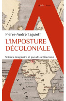 L-imposture decoloniale - science imaginaire et pseudo-antiracisme