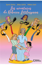 Les aventures de rebecca littlespoon