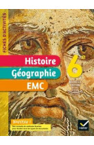 Fiches d-activites histoire-geographie-emc 6e - ed. 2021 - cahier eleve