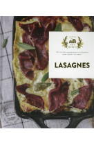 Lasagnes - petites recettes et autres secrets de nos cuisines, pour faire plaisir a tous les gourman