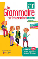 La grammaire par les exercices 2de/1re - cahier d-exercices eleve 2020