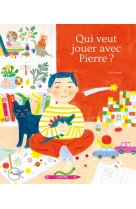 Qui veut jouer avec pierre ?