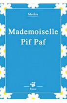 Mademoiselle pif-paf