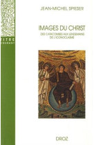 Images du christ. des catacombes aux lendemains de l-iconoclasme