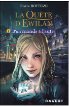 La quête d'ewilan t1 : d'un monde à l'autre