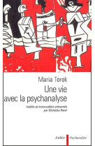 Une vie avec la psychanalyse - inedits