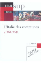 L-italie des communes - 1100-1350