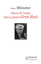 Figures de l-utopie dans la pensee d-ernst bloch