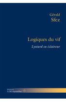 Logiques du vif - lyotard en eclaireur