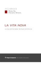 La vita nova - la vie comme texte, l-ecriture comme vie