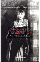 L-imaginaire de la prostitution - de la boheme a la belle epoque