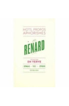 Jules renard en verve - mots, propos, aphorismes