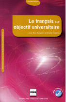 Francais sur objectif universitaire (le) - livre + dvd rom