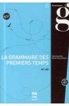 La grammaire des premiers temps a1-a2 - ned