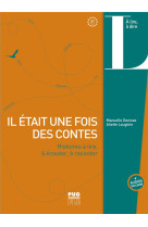 Il etait une fois des contes - histoires a lire, a ecouter, a raconter