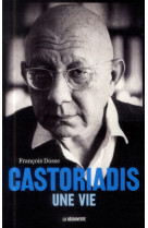 Castoriadis, une vie