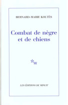 Combat de negre et de chiens - (suivi des) carnets