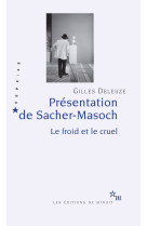 Presentation de sacher masoch : le froid et le cruel