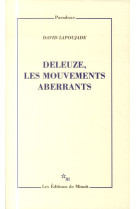 Deleuze les mouvements aberrants