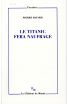 Le titanic fera naufrage