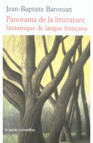 Panorama de la litterature fantastique de langue francaise - des origines a demain