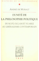 L-unite de la philosophie politique de scot, occam et suarez au liberalisme contemporain