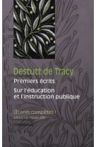 Oeuvres completes, tome i: premiers ecrits sur l-education et l-instruction publique