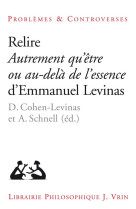 Relire autrement qu-etre ou au-dela de l-essence