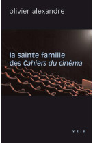 La sainte famille des cahiers du cinema