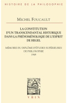 La constitution d-un transcendantal historique dans la phenomenologie de l-esprit de hegel - memoire