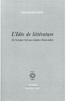 L-idee de litterature - de l-art pour l-art aux ecritures d-intervention