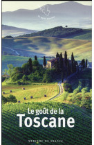 Le gout de la toscane